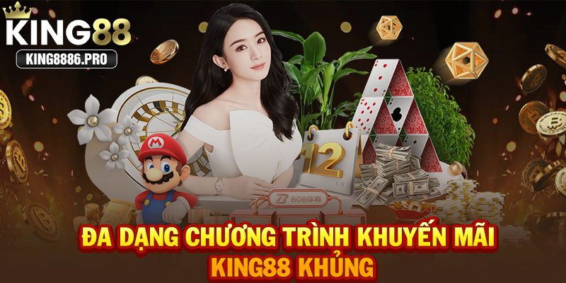 Đa dạng chương trình khuyến mãi KING88 khủng