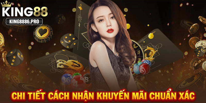 Chi tiết cách nhận khuyến mãi chuẩn xác