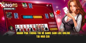 Tổng hợp thông tin về tựa game sâm lốc tại nhà cái
